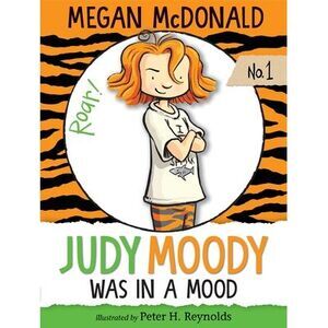 Judy Moody Was in a Mood -- Megan McDonald